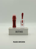 RITHU Lip Gloss Shade: RUDE BROWN
